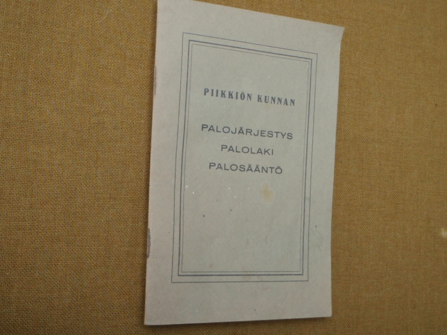 PIIKKIÖN KUNNAN palojärjestys palolaki palosääntö